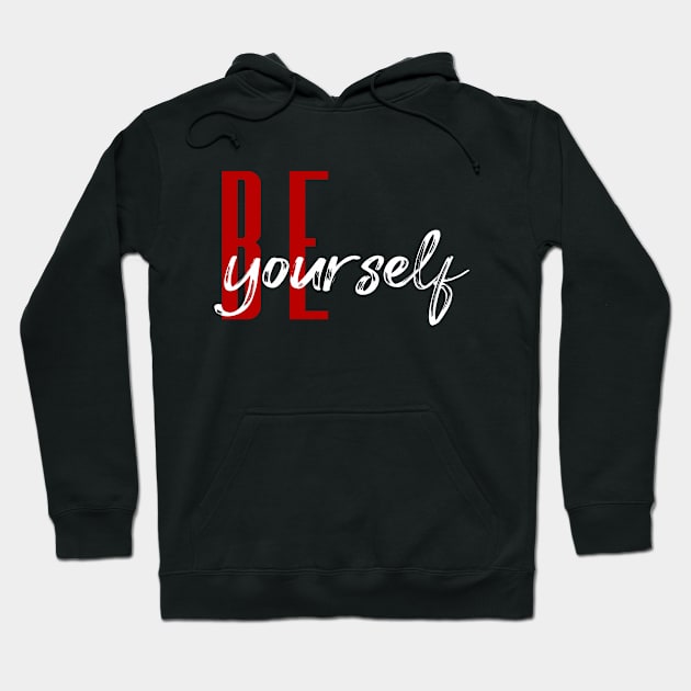 Be Yourself Hoodie by freespiritees